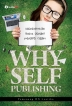 WHY SELF PUBLISHING